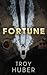 Fortune by Troy Huber