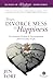 From Divorce Mess to Happiness by Jen Fort