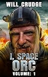 I, Space Orc: Vol...