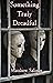 Something Truly Dreadful by Matthew Salinas Something Truly Dreadful by Matthew Salinas