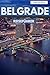 Belgrad Reiseführer 2024-2025