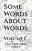 Some Words About Words: Vol...