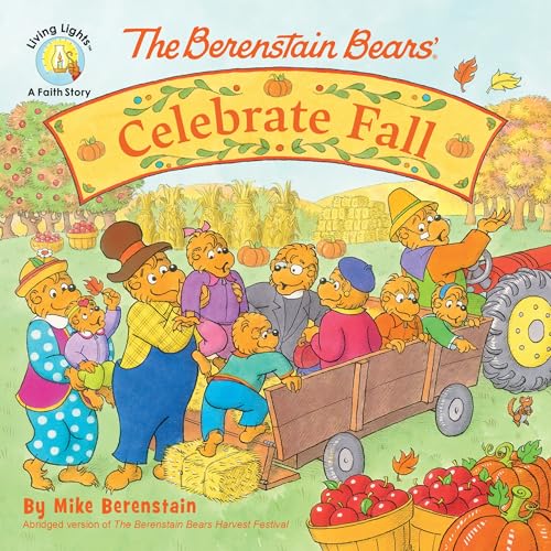 The Berenstain Bears Celebrate Fall (Berenstain Bears/Living Lights: A Faith Story)