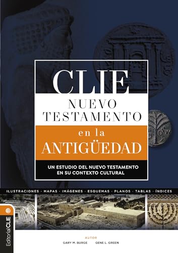CLIE Nuevo Testamento en la Antigüedad: Un estudio del Nuevo Testamento en su contexto cultural (Spanish Edition)