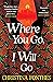 Where You Go, I Will Go