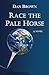 Race the Pale Horse by Dan Brown