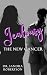 Jealousy The New Cancer
