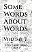Some Words About Words: Vol...