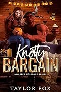 Knotty Bargain: A Monster Romance