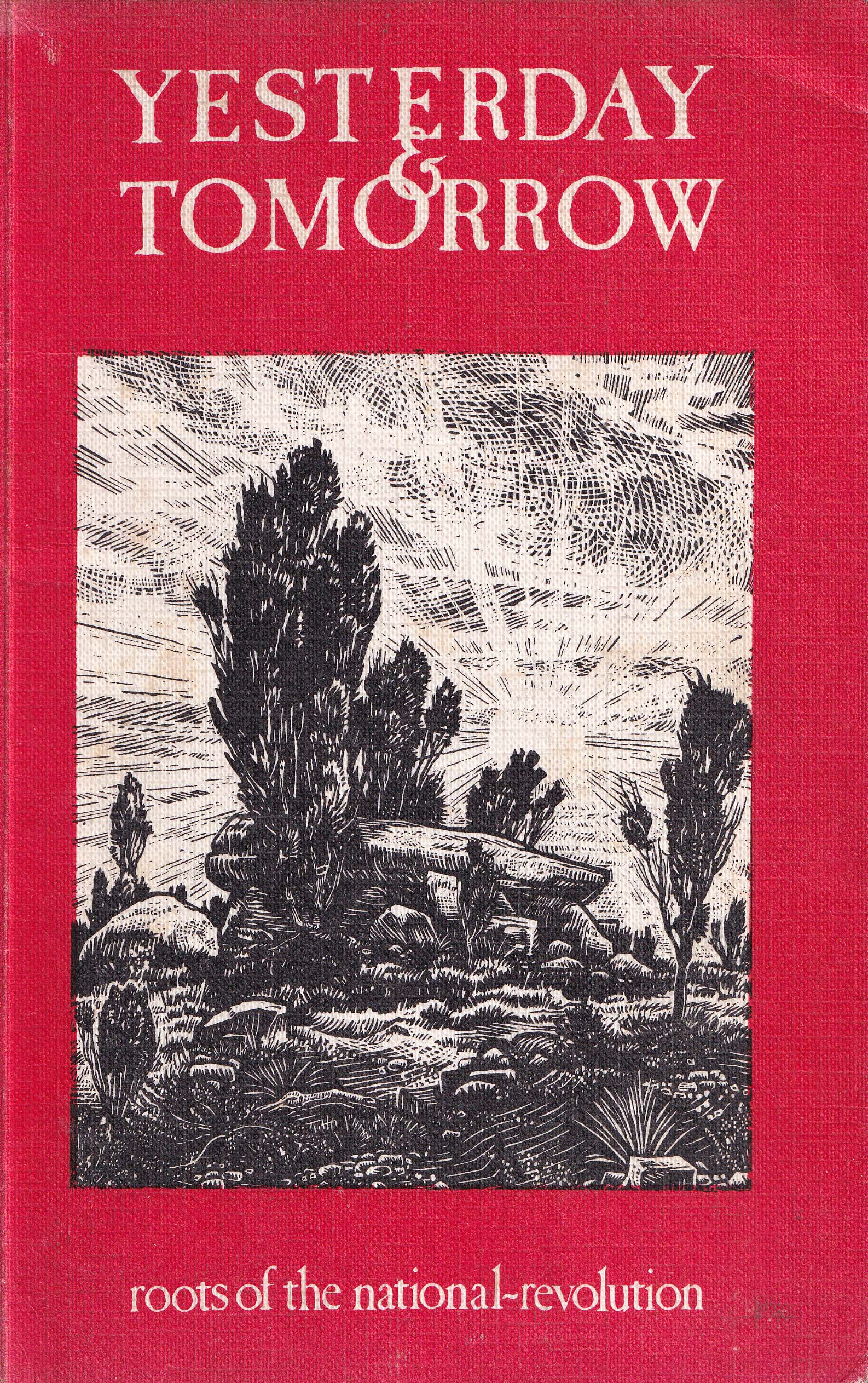 Yesterday and tomorrow roots of the national revolution