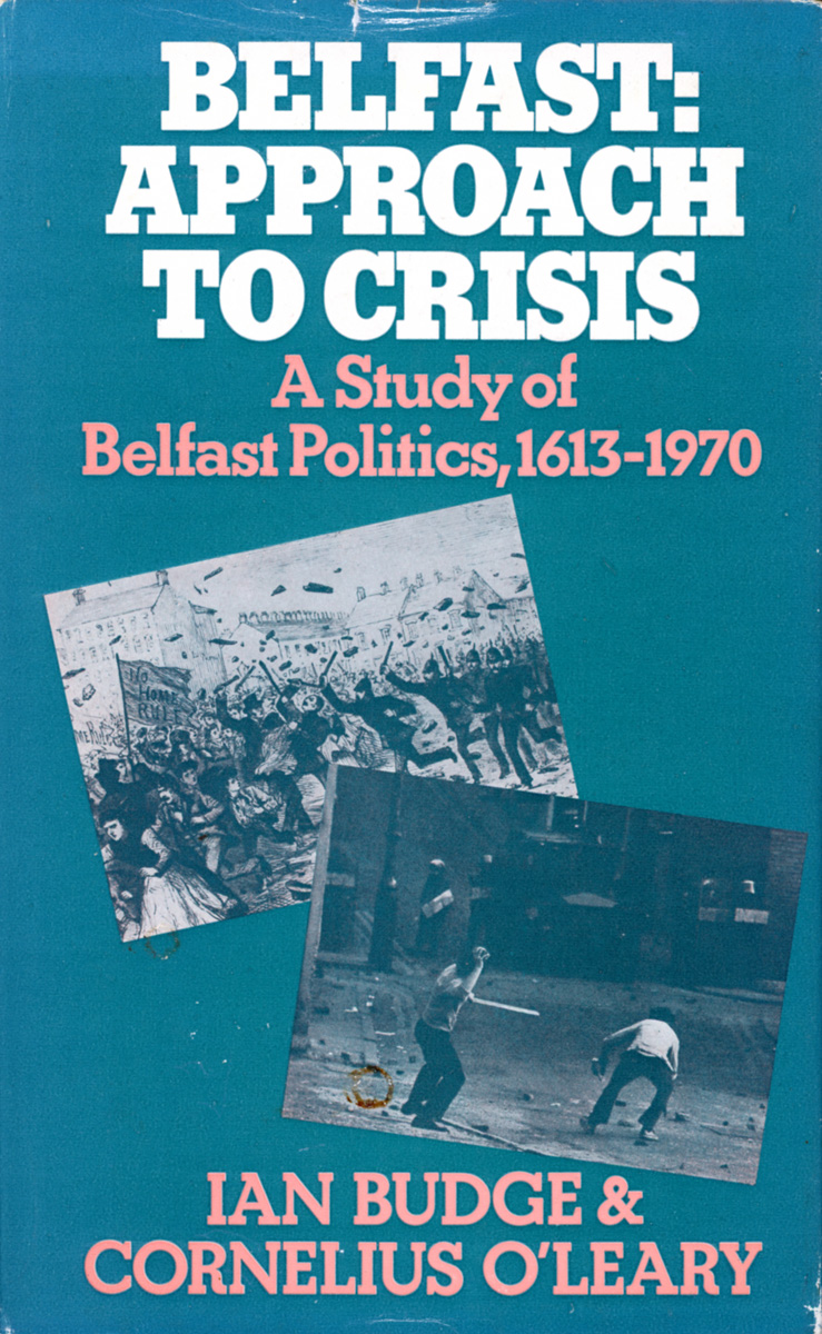 Belfast: Approach to Crisis: A Study of Belfast Politics, 1613-1970 (Hardcover)