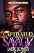 Captivated by a Savage