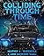 Colliding Through Time by Heather L. Barksdale