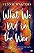 What We Did in the War
