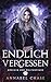Endlich Vergessen (Königin der Weltenpfade 3) by Annabel Chase