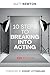 10 Steps to Breaking into Acting by Matthew Newton