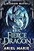 Her Fierce Dragon by Ariel Marie