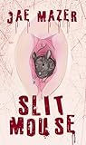 Slit Mouse
