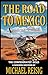The Road To Mexico (THE ROAD TO KEY WEST Book 15)