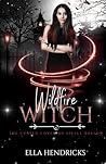 Wildfire Witch (The Cursed Coven of Spells Hollow)