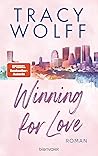 Winning for Love by Tracy Wolff