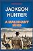 A Malignant Mind by Jackson Hunter