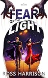Fear of the Light by Ross  Harrison
