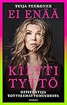 Ei enää kiltti ty...
