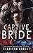 Captive Bride (Bound by Blo...
