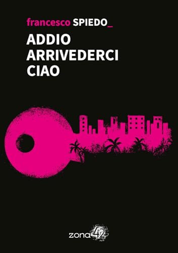 Addio arrivederci ciao (Paperback)