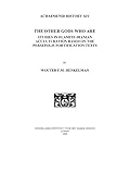 The Other Gods Who Are: Studies in Elamite-Iranian Acculturation Based on the Persepolis Fortification Texts