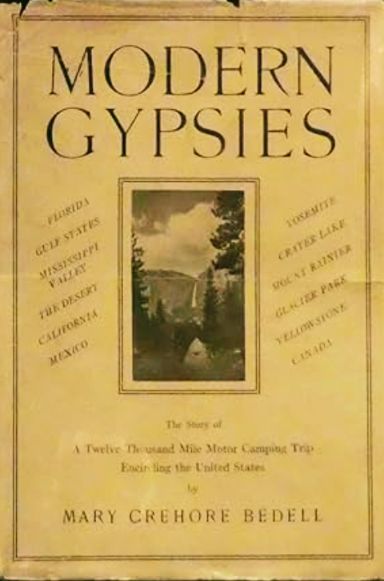 Modern Gypsies: The Story of a Twelve Thousand Mile Motor Camping Trip Encircling the United States (Hardcover)