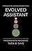Evolved Assistant: Unlocking Success in a New Era for Administrative Professionals