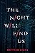 The Night Will Find Us
