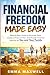 Financial Freedom Made Easy by Emma Maxwell