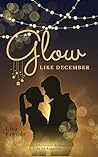 Glow like Decembe...