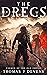 The Dregs by Thomas J. Devens