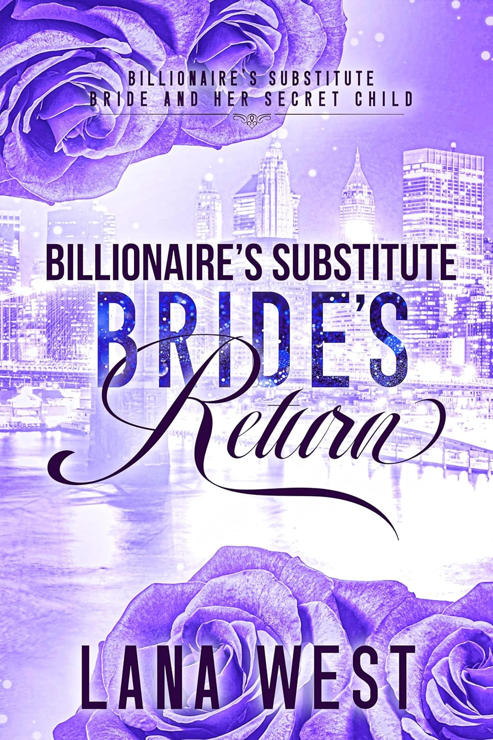 Billionaire's Substitute Bride's Return (Billionaire's Substitute Bride and Her Secret Child #1)
