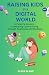 Raising Kids in a Digital W...