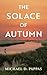 The Solace of Autumn