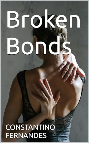 Broken Bonds (Kindle Edition)