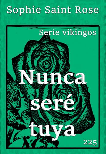 Nunca seré tuya (Kindle Edition)