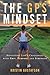 The GPS Mindset: Navigating Life's Challenges With Grit, Purpose, and Strength