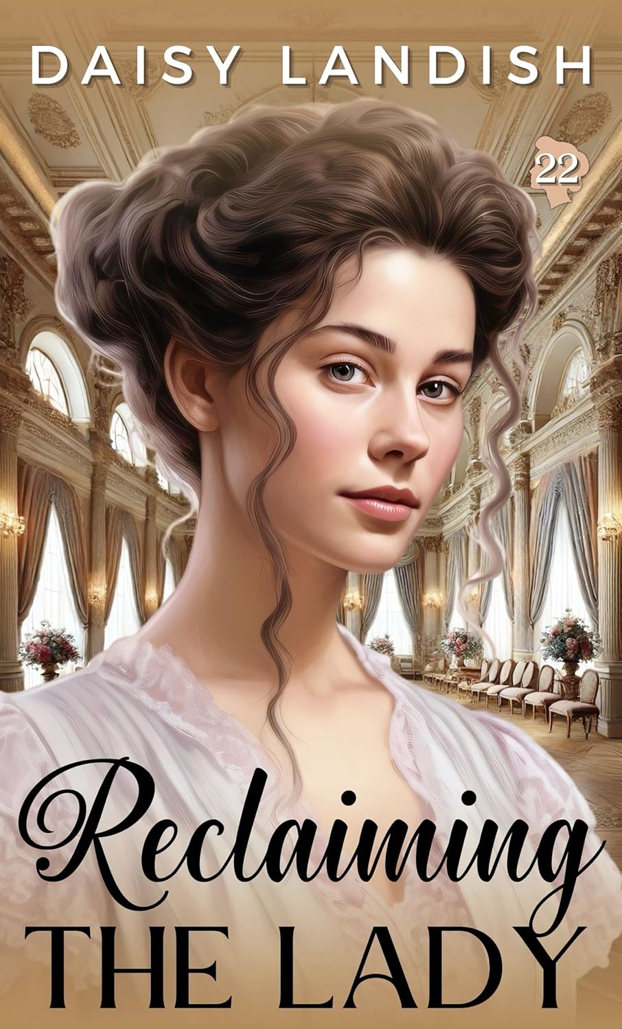 Reclaiming the Lady (The Lady #22; The Norrington Collection #5)