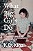 What Big Girls Do by K.D. Kinz