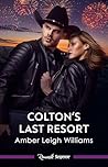 Colton's Last Resort (The Coltons of Arizona Book 1)