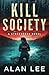 Kill Society (The Girl Who Would Be Sheriff #4)