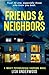 Friends & Neighbors