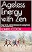 Ageless Energy with Zen: Yo...
