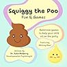 Squiggy the Poo: Fun & Games Squiggy the Poo: Fun & Games